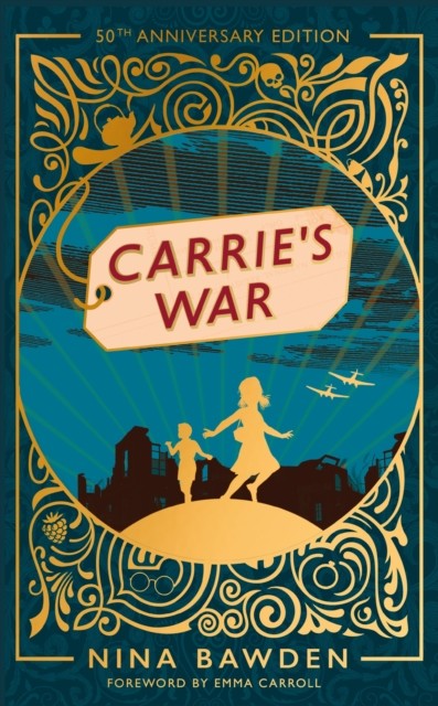 Carrie's War 50th Anniversary Luxury Edition by Nina Bawden (Hardback Book)