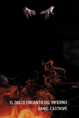 El Dulce Encanto del Infierno | Daniel Castrop | Taschenbuch | Spanisch | 2012