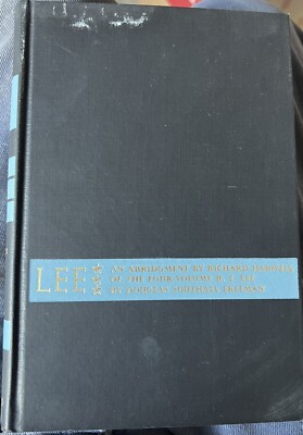 Robert E. Lee Douglas Southall Freeman An Abridgment by Richard Harwell 1961 HC