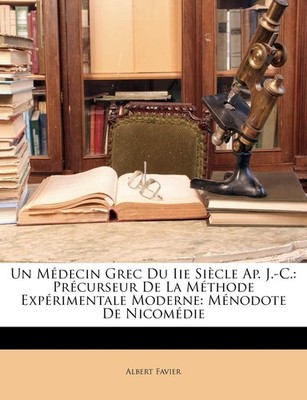Albert Favier Un Médecin Grec Du Iie Siècle Ap. J.-C. (Taschenbuch)