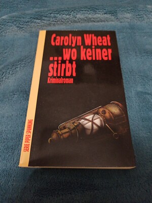 Wo keiner stirbt. Wheat, Carolyn: