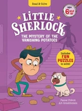Little Sherlock: The Mystery of the Vanishing Potatoes by Praevot, Pascal