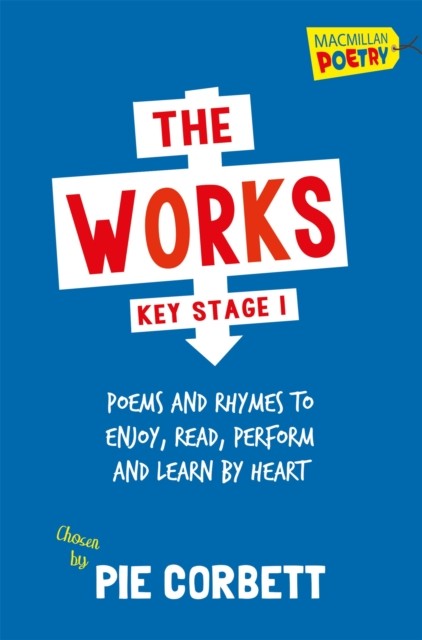 The Works Key Stage 1 by Pie Corbett (Paperback Book)