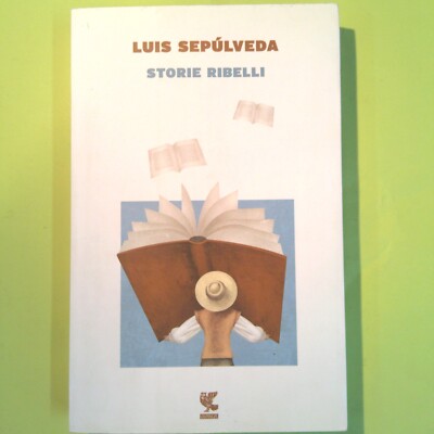 STORIES REBELL LUIS SEPULVEDA GUANDA