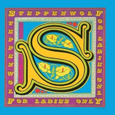STEPPENWOLF - FOR LADIES ONLY (MOD) NEW CD