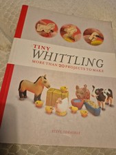 WHITTLING BOOK - TINY WHITTLING MORE THAN 20 PROJECTS TO MAKE