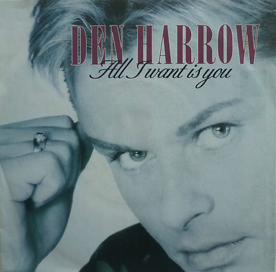 7'' 1992 RARE ! DEN HARROW : All I Want Is You /VG++