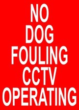 NO DOG FOULING CCTV OPERATING - SIGN NOTICE dogs mess warning land park garden
