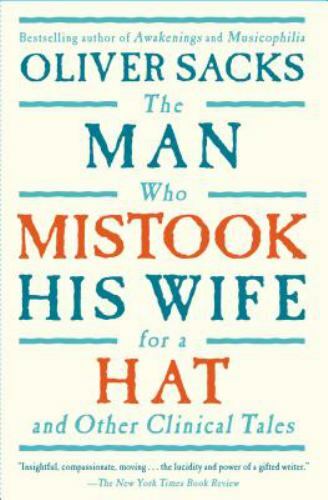 The Man Who Mistook His Wife For A Hat: - paperback, Oliver Sacks, 9780684853949