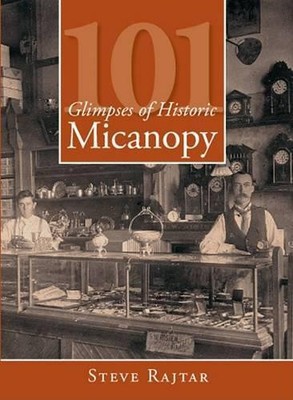 Steve Rajtar 101 Glimpses of Historic Micanopy (Paperback)