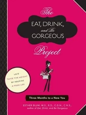 The Eat, Drink, and be Gorgeous Project by Blum, Esther Book The Fast Free