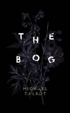The Bog by Michael Talbot: New