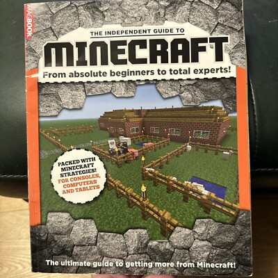 Der unabhängige Leitfaden für Minecraft: Vom absoluten Anfänger bis zum totalen Experten!
