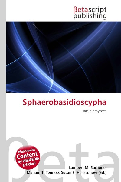 Lambert M. Surhone (U. A.) | Sphaerobasidioscypha | Taschenbuch | Englisch-image