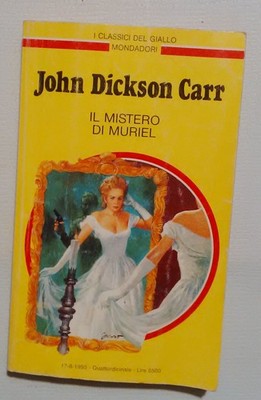 Il mistero di Muriel - John Dickson Carr - Mondadori Classici Giallo numero 69