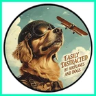 Vintage Pilot Metal Sign Easily Distracted By Airplanes And Dogs Round Metal ...