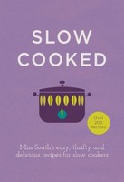 Miss South - Slow Cooked 200 Exciting New Recipes For Your Slow Coo - G245Z