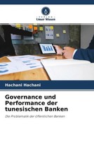 Governance Und Performance Der Tunesischen Banken Hachani Hachani Taschenbuch