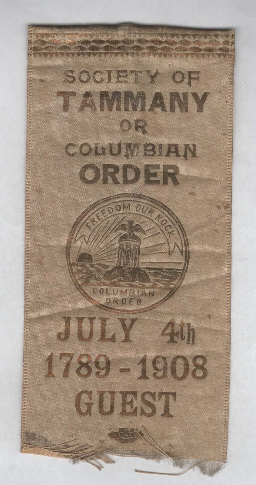1908 Tammany Hall Columbian Order Guest Ribbon July 4th Event