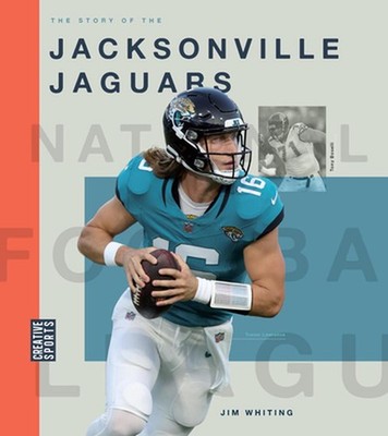 The Story of the Jacksonville Jaguars by Jim Whiting Paperback Book