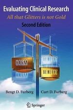 Evaluating Clinical Research: All that glitters is not gold by Bengt D. Furberg 