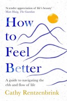 How To Feel Better | A Guide To Navigating The Ebb And Flow Of Life | Englisch