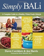 SIMPLY BALI: A COMPLETE GUIDE TO A HEALTHY, WHOLE FOODS By Dawn M Corridore VG
