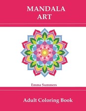 Mandala Art: Adult Coloring Book: Mandala, Animal, and Flower Coloring Desig...