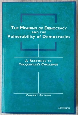 The Meaning of Democracy and the Vu..., Ostrom, Vincent