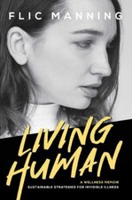 Living Human: Sustainable Strategies For Invis... 9781950906598 by Manning, Flic