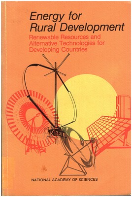 Energy for Rural Development: Renewable Resources and Alternative Technologies..