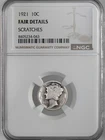 1921-P 10C MERCURY SILVER DIME NGC FAIR DETAILS "SCRATCHES" 8405234-043 LOW BALL