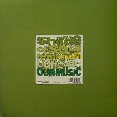 Shade Of Soul Feat. Mani Hoffman, Our Music, (12''), NM or M-, 3923261920