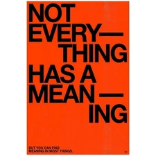 Not Everything Has a Meaning Poster – Minimalist Printable Quote Wall Art