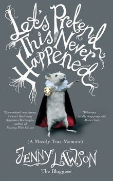 Lets Pretend This Never Happened: (A Mostly True Memoir... | Buch | Zustand gut
