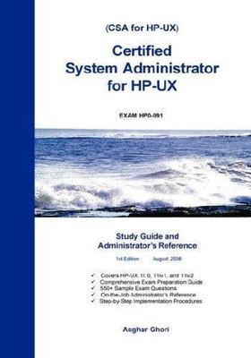 Certified System Administrator for HP-UX : Exam Hpo-091: Study Guide And Admi...