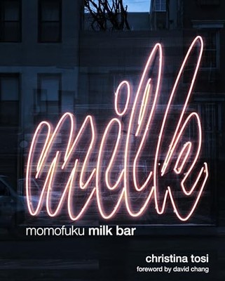 Momofuku Milk Bar: A Cookbook, Tosi, Christina