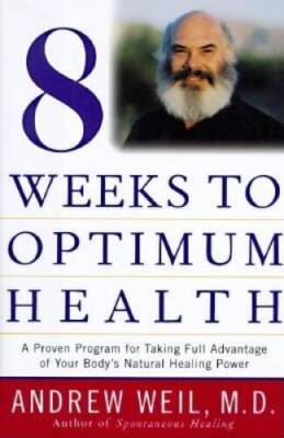 Eight Weeks to Optimum Health (Proven Program for Taking Full Advant - VERY GOOD