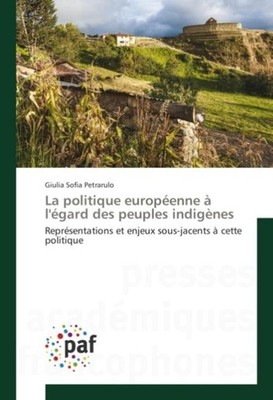 La politique européenne à l'égard des peuples indigènes Giulia Sofia Petrarulo