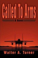 Walter A Turner | Called To Arms | Taschenbuch | Englisch (2006) | iUniverse