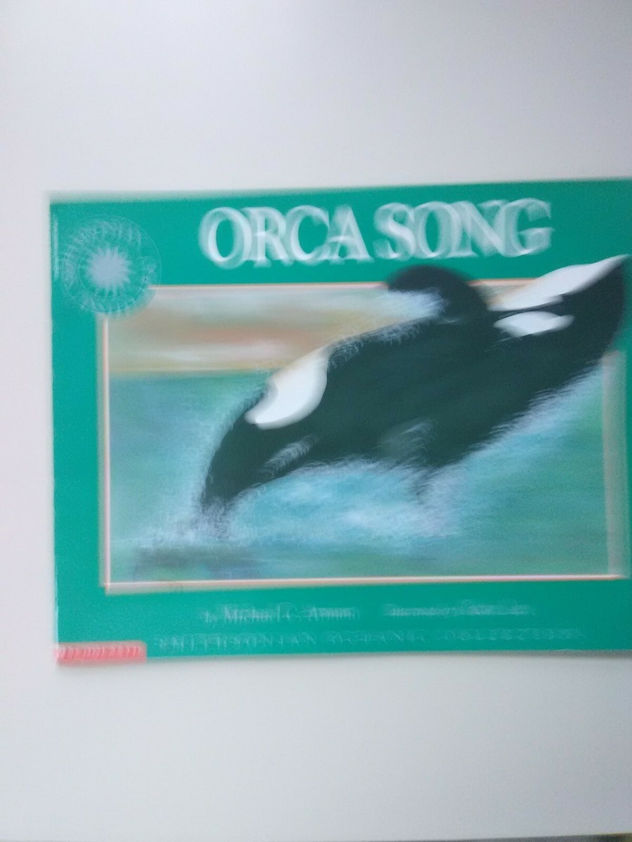ORCA SONG BY MICHAEL C. ARMOUR 1997 PAPERBACK SMITHSONIAN OCEANIC