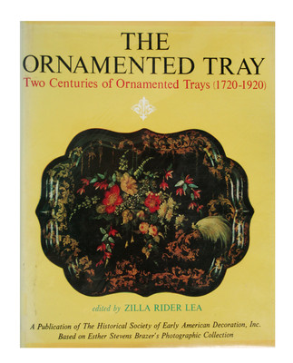 Ornamented Tray, 1720-1920, (1971, Hardcover) by Zilla Rider Lea