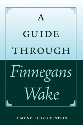A Guide Through Finnegans Wake Edmund Lloyd Epstein Taschenbuch Englisch 2010