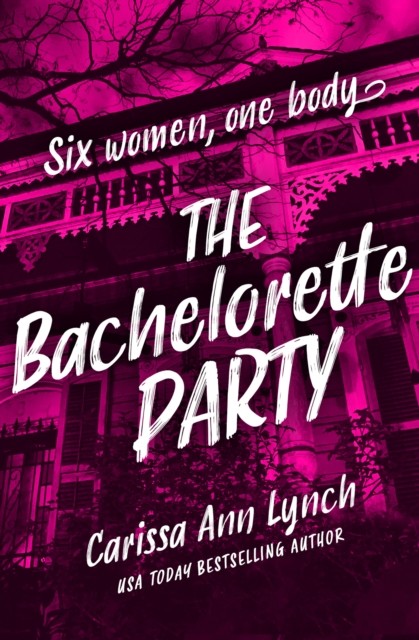 The Bachelorette Party by Carissa Ann Lynch (Paperback Book)