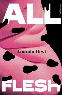 All Flesh Ananda Devi
