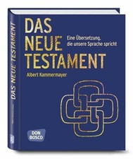 Das Neue Testament: Eine Übersetzung, die unsere Sprache Buch Don Bosco Medien