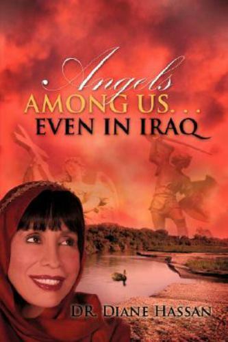 Angels Among Us…Even in Iraq, Paperback by Hassan, Diane, Like New Used, Free...
