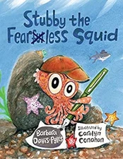 Stubby the Fearless Squid Hardcover Barbara Davis-Pyles