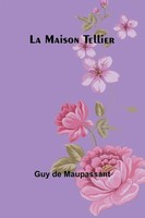 Guy De Maupassant | La Maison Tellier | Taschenbuch | FranzöSisch (2024)