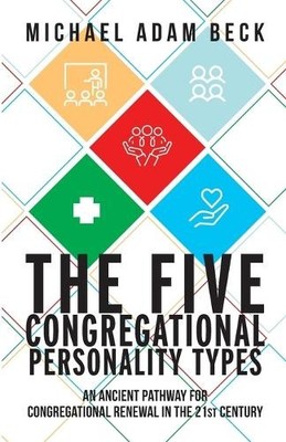 Michael Adam Beck The Five Congregational Personality Types (Taschenbuch)